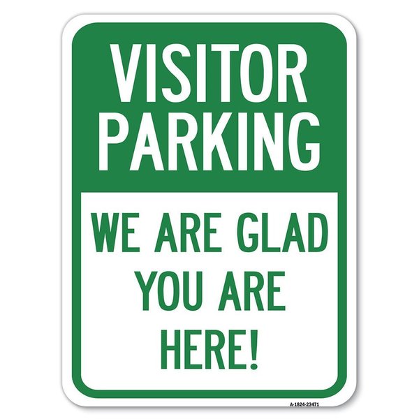 Signmission Parking Area Visitor Parking We Are Glad You Are Here! Rust Proof Parking, A-1824-23471 A-1824-23471